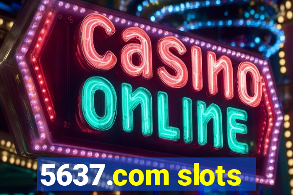 5637.com slots